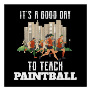 Poster C'est un bon jour pour enseigner le paintball