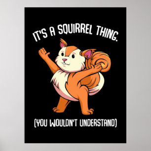 Poster C'Est Un Écureuil Que Vous Ne Comprendriez Pas
