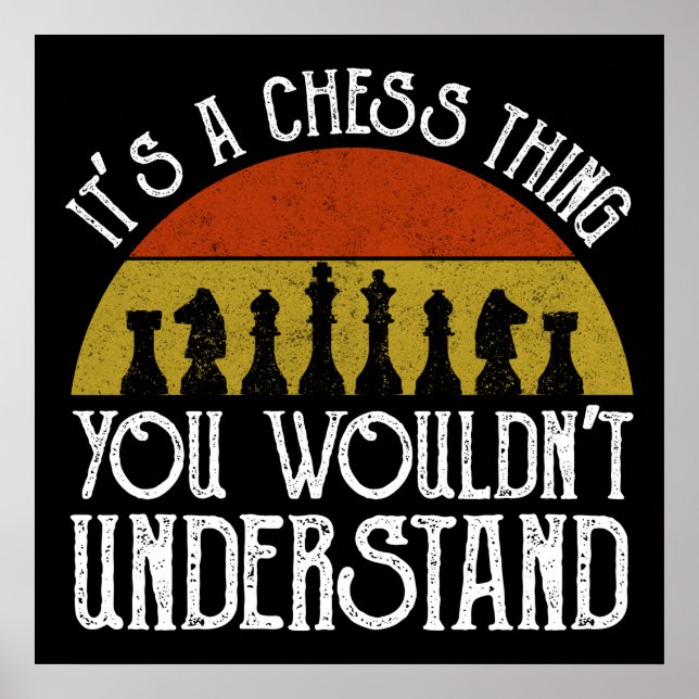 Poster C'est un jeu d'échecs - vous ne comprendriez pas (Devant)