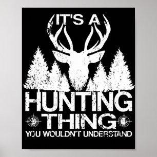 Poster C'est un truc de chasse amusant de chasseur Stag d