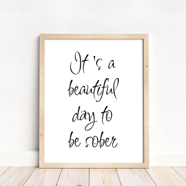 Poster C'est une belle journée pour être sobre Motivation (Créateur téléchargé)