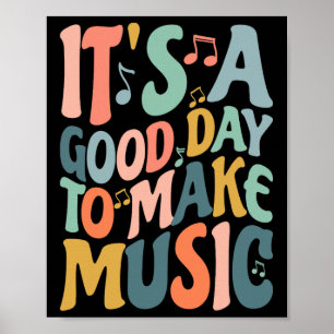 Poster C'est une bonne journée pour faire de la musique M