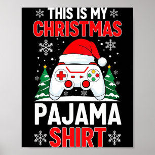 Poster Cette ma chemise de pyjama de Noël de jeu de Noël