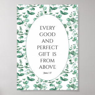 Poster Chaque cadeau parfait et bon provient d'eucalyptus