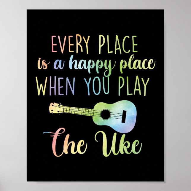 Poster Chaque Endroit Est Un Endroit Heureux Ukulele Play (Devant)