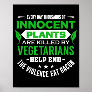 Poster Chaque jour des milliers de plantes innocentes son