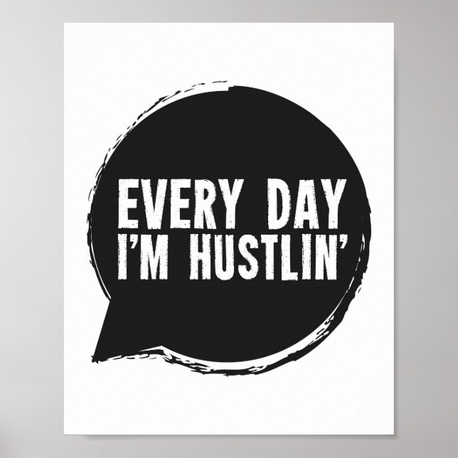 Poster Chaque jour je suis Hustlin' (Devant)