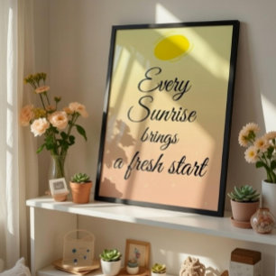 Poster Chaque rayon de soleil apporte un nouveau départ