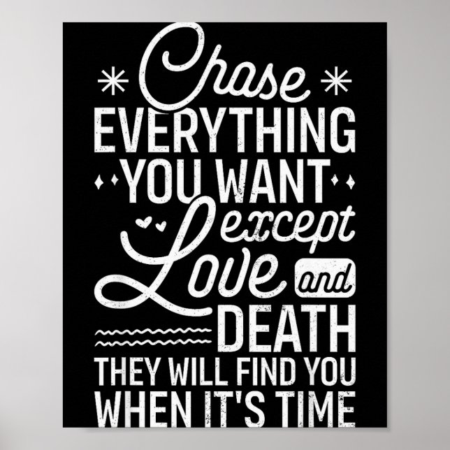 Poster Chase Everything You Want Except Love And Death En (Devant)