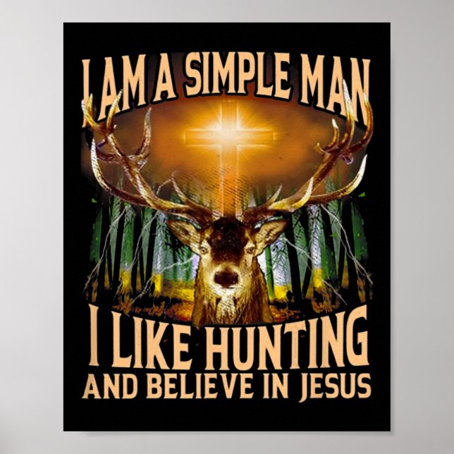 Poster Chasse Au Cerf Je Suis Un Homme Simple J'Aime Chas (Devant)
