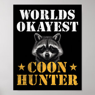 Poster Chasse au cocon Chasseur Drôle Citation Raccoon