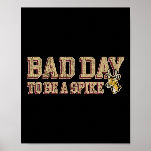 Poster Chasse En Jour Pour Être Un Spike Drôle Chasse De  (Devant)