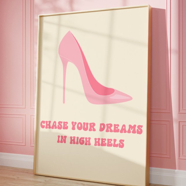 Poster Chasser vos rêves en talons hauts Citation rose (Créateur téléchargé)