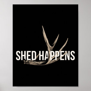 Poster Chasseur de wapitis Shed Happens Drôle Chasse de c