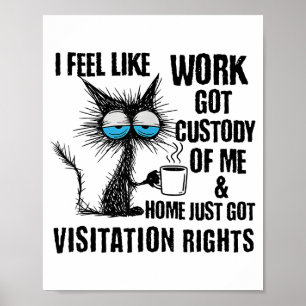 Poster Chat drôle et sarcastique Je sens que le travail a