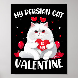 Poster Chat Persan Est Mon Cœur De La Saint-Valentin Chat