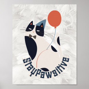 Poster Chat smoking élégant Restez Pawsitif Inspirant