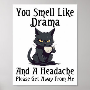 Poster Chat Vous Sentez Comme Le Drame Et Un Mal De Tête 