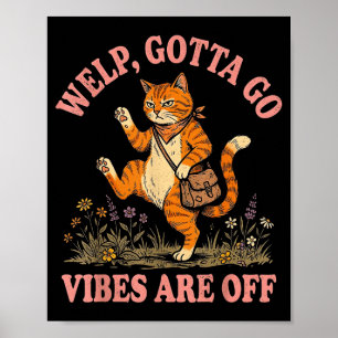 Poster Chaton tigré drôle va falloir partir dire sarcasti