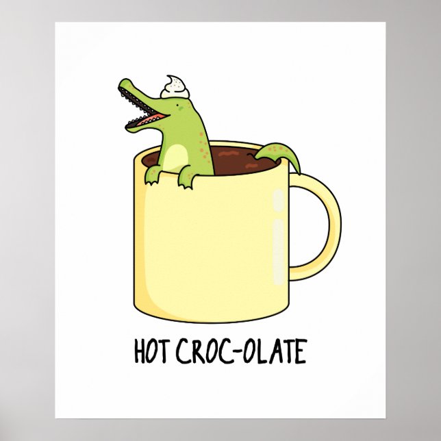 Poster Chaud Croc-colate Funny Crocodile Pun (Devant)