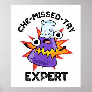 Poster Che-missed-Try Funny Science Chemistry Pun 