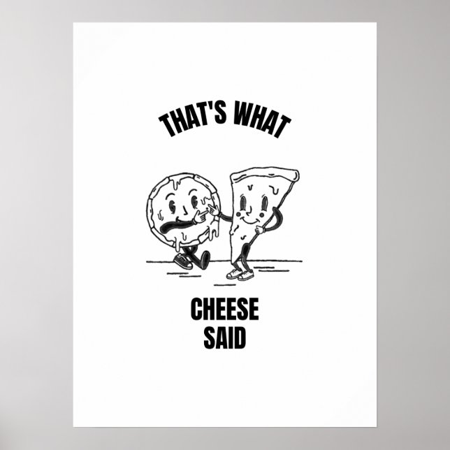 Poster Cheese said pizza funny cheese pun jokes (Devant)