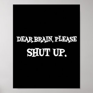 Poster Chemise de dictons drôles Cher cerveau s'il vous p