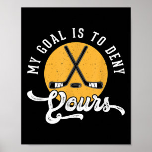 Poster Chemise de gardien de hockey Mon but est de nier l