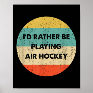 Poster Chemise de Hockey Aérien _ I& #39 ; d Plutôt Jouer