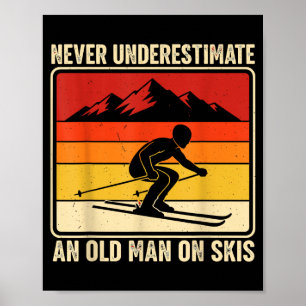 Poster Chemise de ski vintage ne sous-estimez pas un viei