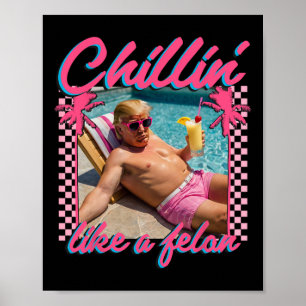 Poster Chemise Drôle Chillin Comme Un Felon Trump 2024