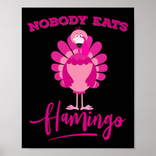 Poster Chemise drôle de Thanksgiving Personne ne mange Fl