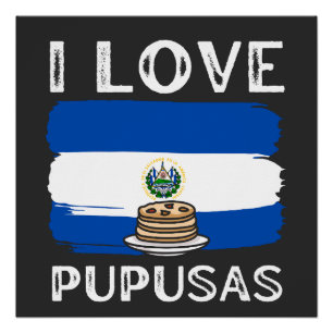 Poster Chemise El Salvador I Love Pupusas Unisex