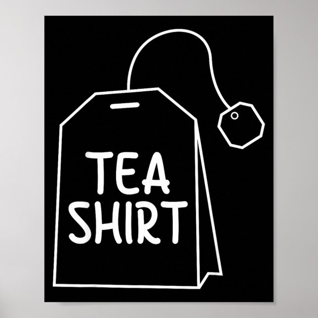 Poster Chemise en T-shirt Sachet de Thé Design Humour Drô (Devant)