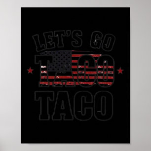 Poster Chemise Trump Abandonne Toujours Allons Taco