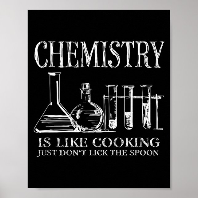 Poster Chemistry Is Like Cooking Just Don't Lick The Son  (Devant)
