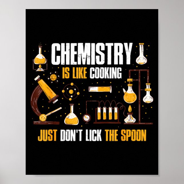 Poster Chemistry Is Like Cooking Just Don't Lick The Son  (Devant)