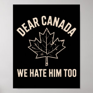 Poster Cher Canada, Nous Le Détestons Aussi _7