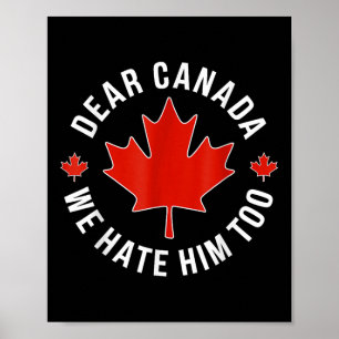 Poster Cher Canada, Nous Le Détestons Aussi De Trump Poli