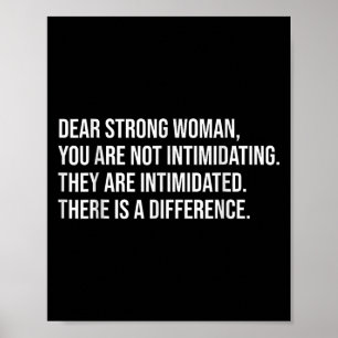 Poster Chère Femme Forte, Vous N'Êtes Pas Intimidant Pour
