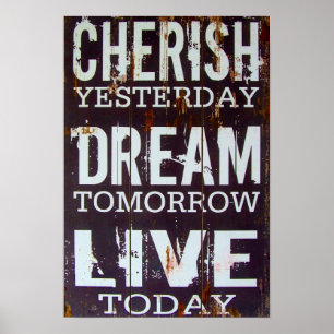 Poster Cherish Hier Dream Demain Live Aujourd'hui