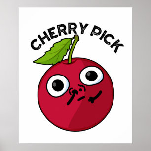 Poster Cherry Pick Funny Fruit Pun