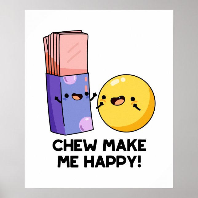 Poster Chew Me Rendre Joyeux Pun De Bonbons Drôle (Devant)