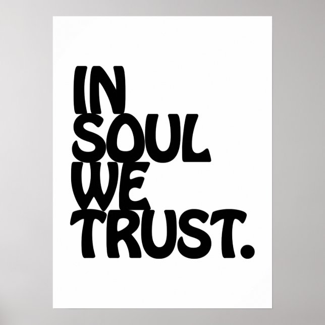 Poster Chez Soul, Nous Avons Confiance. (Devant)