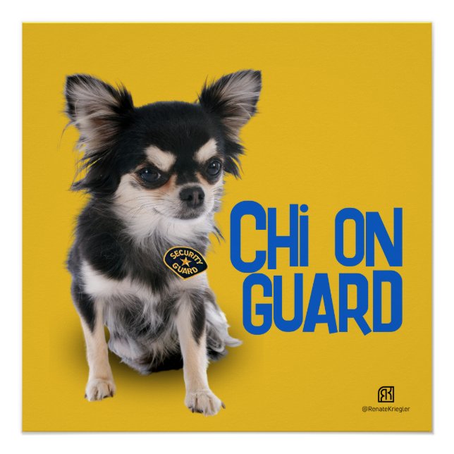 Poster Chi On Guard - Chihuahua Security - Personnalisabl (Devant)
