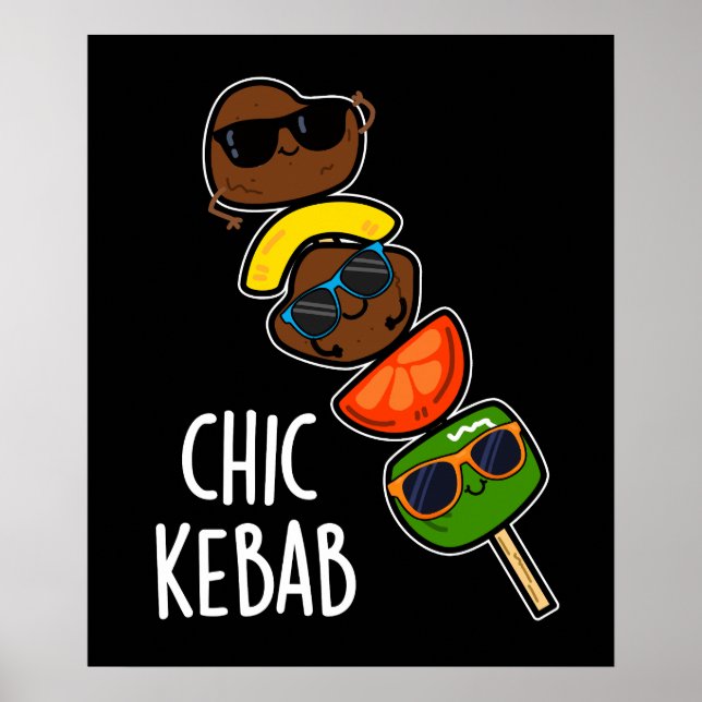 Poster Chic Kebab Funny Shish Kebab Pun Dark BG (Devant)