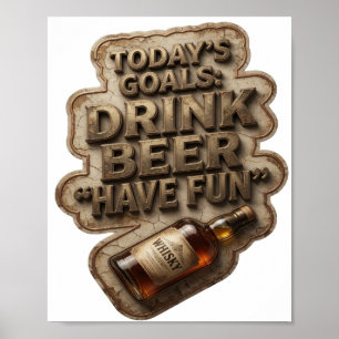 Poster Chic OBJECTIFS D'AUJOURD'HUI BOIRE DE LA BIÈRE S'A