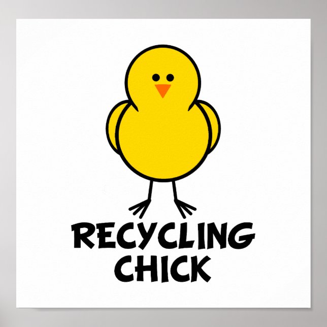 Poster Chick de recyclage (Devant)