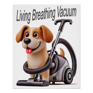 Poster Chien Aspirateur Vivant Respirant