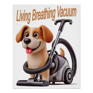 Poster Chien-Aspirateur Vivant Respirant
